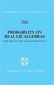 Probability On Real Lie Algebras (cambridge Tracts In Mathem