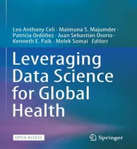 Comprar Libro Leveraging Data Science For Global Health - Leo Ant...