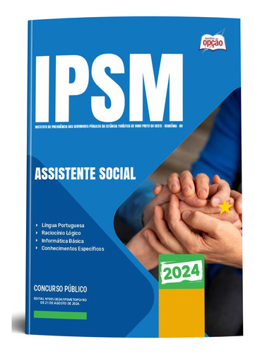 Apostila Ipsm Ouro Preto Do Oeste Ro 2024 - Assistente Social - Editora Opção