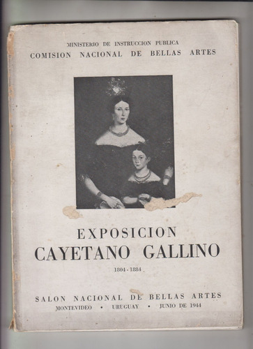 Arte Cayetano Gallino Catalogo De Expo 1944 Uruguay Italia