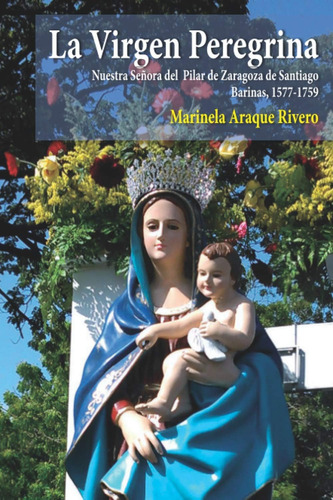 Libro: La Virgen Peregrina: Nuestra Señora Del Pilar Zara