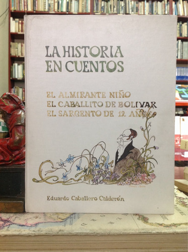 El Almirante Niño, El Caballito De Bolívar Eduardo Caballero