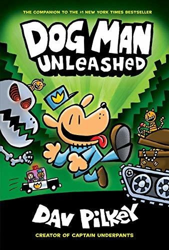 Dog Man Unleashed: From The Creator Of Captain Underpants (d