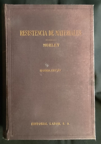 Resistencia De Materiales- Morley- 2a Edicion-tapa Dura-1930