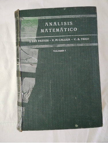 Análisis Matemático J.rey Pastor, Calleja,c.a.trejo.vol.1 