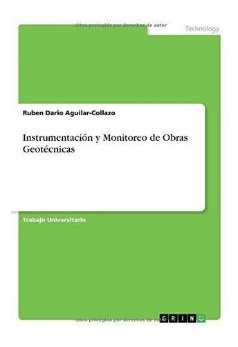 Instrumentación Y Monitoreo De Obras Geotécnicas (spanish Ed