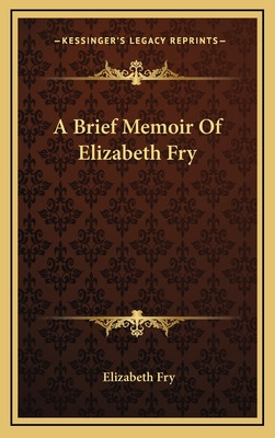 Libro A Brief Memoir Of Elizabeth Fry - Fry, Elizabeth