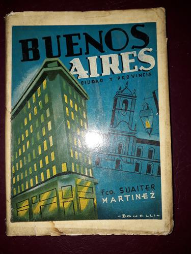 Buenos Aires- Ciudad Y Provincia-suaiter Martinez-año 1942