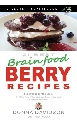 Libro 21 Best Brain-food Berry Recipes - Discover Superfo...