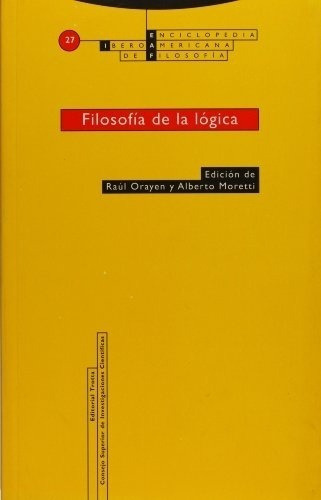 Filosofía De La Lógica, De Moratti / Orayen. Editorial Trotta (pr), Tapa Blanda En Español