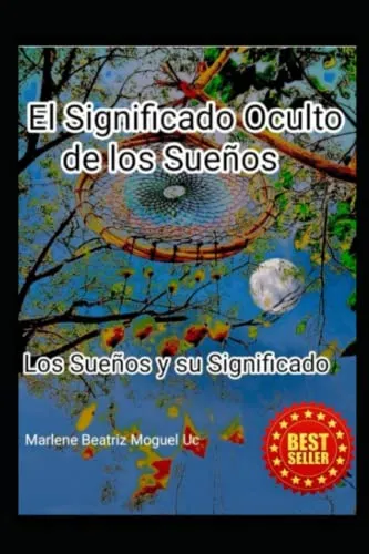 El Significado Oculto De Los Suenos: Los Suenos Y Su Signifi
