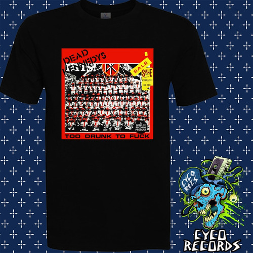 Imagen 2 de 3 de Dead Kennedys - Too Drunk To Fuck -hardcore Punk - Polera- C