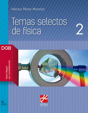 Libro Temas Selectos De Fisica 2 Bachillerato Dgb S Original