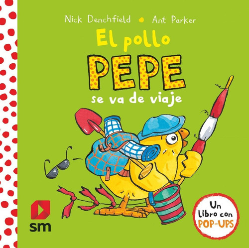 Libro: El Pollo Pepe Se Va De Viaje. Denchfield, Nick. Sm (c