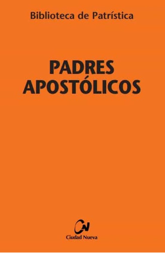 Padres Apostólicos - Varios Autores