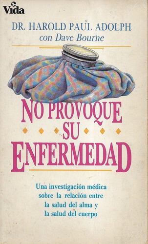 No Provoque Su Enfermedad / Harold Paul Adolph Y Dave Bourne (Usado)