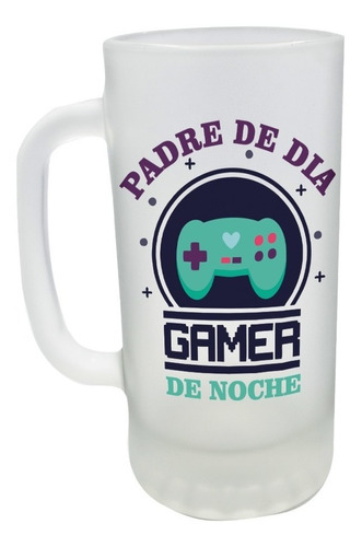 Tarro Cervecero Día Del Padre- Padre De Día Gamer De Noche