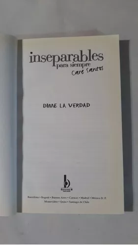 Inseparables Para Siempre-dime La Verdad-care Santos-ed.b(u)