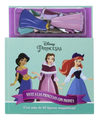 Libro Princesas:viste A Las Princesas Con Imanes.(disney)