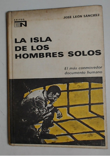 Isla De Los Hombres Solos, La  - Sanchez, Jose Leon
