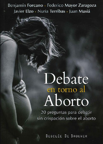 Libro Debate En Torno Al Aborto De Benjamin Forcano Federico