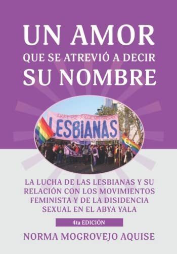 Un Amor Que Se Atrevió A Decir Su Nombre: La Lucha De Las Le