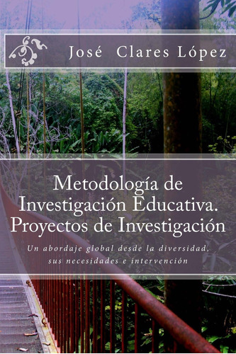 Libro: Metodología De Investigación Educativa. Proyectos De