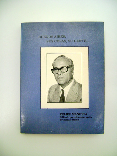 Buenos Aires Sus Cosas Su Gente Felipe Manetta Boedo