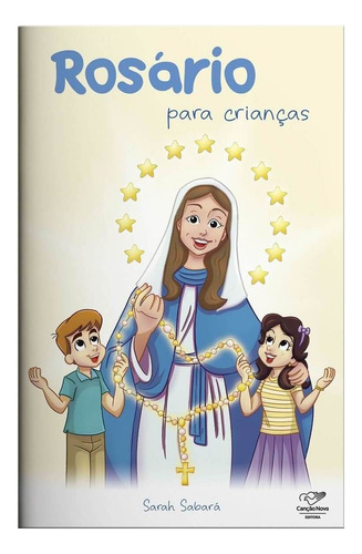 Livro Rosário Para Crianças - Sarah Sabará