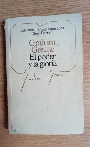 Graham Greene / El Poder Y La Gloria Seix Barral