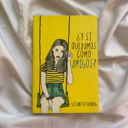 ¿y Si Quedamos Como Amigos? Elizabeth Eulberg Libro (Usado)