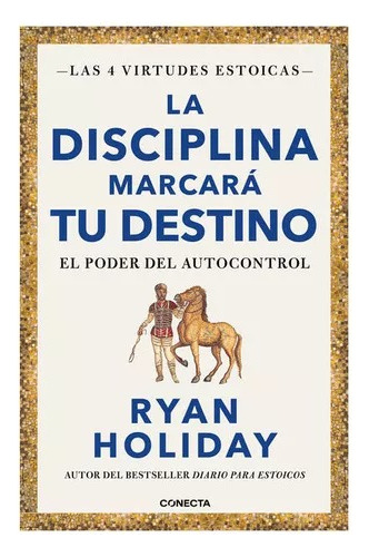 Libro Fisico La Disciplina Marcará Tu Destino Ryan Holiday