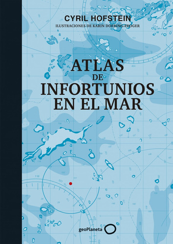 Libro Atlas De Infortunios En El Mar - Hofstein, Cyril/doeri