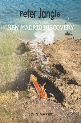 Libro Peter Jangle And The New Madrid Discovery - Marske,...