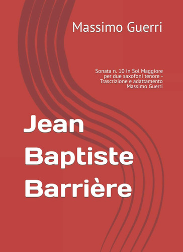 Libro: Jean Baptiste Barrière: Sonata N. 10 In Sol Maggiore