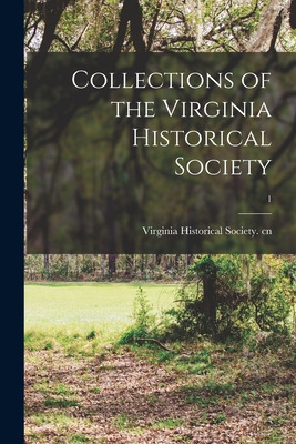Libro Collections Of The Virginia Historical Society; 1 -...