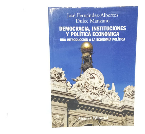 Democracia, Instituciones Y Política Económica