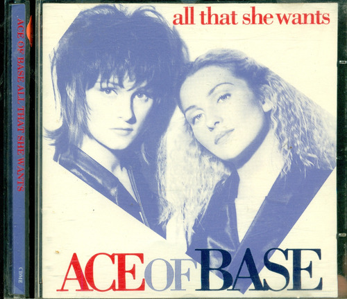 Cd. Ace Of Base / All That She Wants