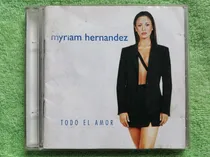 Comprar Eam Cd Myriam Hernandez Todo El Amor 1998 Su Quinto Album