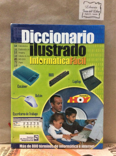 Diccionario Ilustrado -  Informática Fácil -  Periódico Hoy