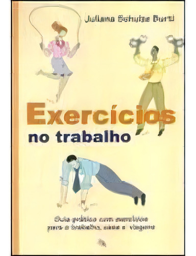 Exercícios No Trabalho, De Juliana Schulze Burti. Editora Komedi Em Português