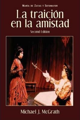 La Traicion En La Amistad, 2nd Edition - Maria De Zayas Y...