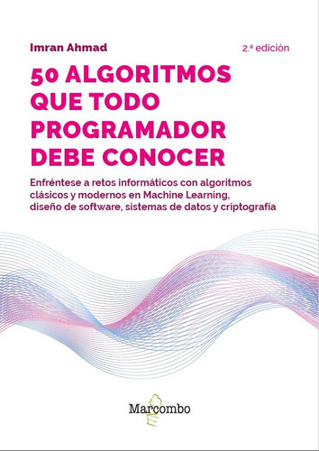 50 Algoritmos Que Todo Programador Debe Conocer, De Ahmad, Imran., Vol. 0. Editorial Marcombo, Tapa Bolsillo, Edición 0 En Spa, 2024