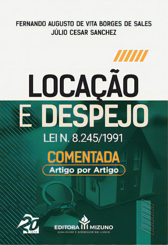 Locação E Despejo Lei N. 8.245/91 Comentada Artigo Por Artigo, De Sánchez, César. Editora Mizuno, Capa Mole Em Português, 2023