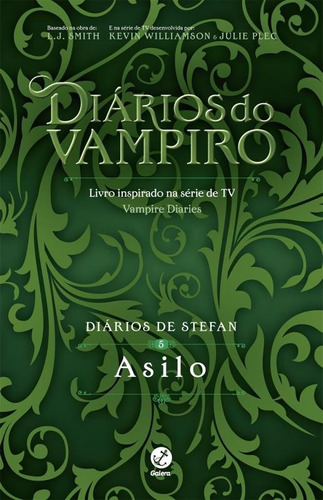 Diários de Stefan: Asilo (Vol. 5), de Smith, L. J.. Diários de Stefan (5), vol. 5. Editorial Galera, tapa mole en português, 2016