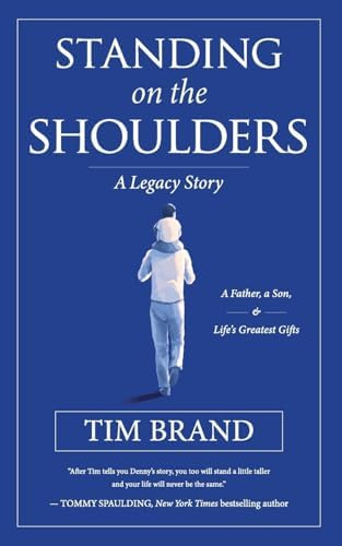 Libro: Standing On The Shoulders: A Legacy Story Of A A Son,