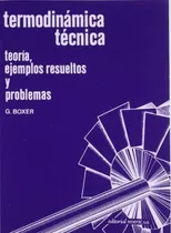 Comprar Termodinamica Tecnica Teoria Ejemplos Resueltos Y Problemas, De Boxer. Editorial Reverte, Tapa Tapa Blanda En S\u002Fd