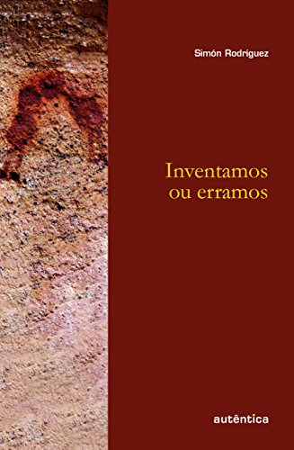 Libro Inventamos Ou Erramos De Rodriguez, Simon Autentica Ed