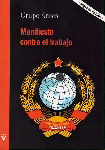 Manifiesto Contra El Trabajo, De Grupo Krisis. Editorial Virus, Tapa Blanda, Edición 1 En Español