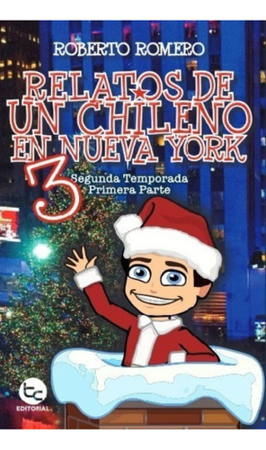 Relatos De Un Chileno En Nueva York 3 - Roberto Romero